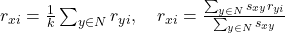r_{xi}=\frac{1}{k}\sum_{y\in N}r_{yi},\quad r_{xi}=\frac{\sum_{y\in N}s_{xy}r_{yi}}{\sum_{y \in N}s_{xy}}