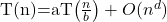 ${T(n)=aT\left(\frac{n}{b}\right)+O(n^d)}$