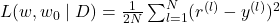 L(w,w_0 \mid D)=\frac{1}{2N}\sum_{l=1}^{N}(r^{(l)}-y^{(l)})^2